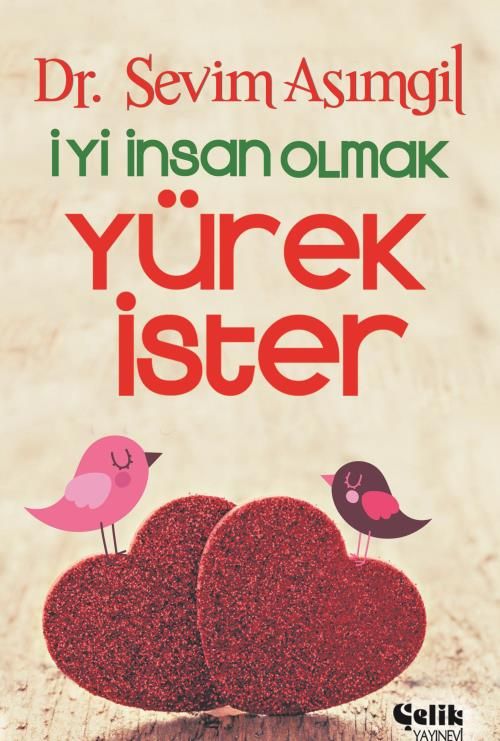 İYİ İNSAN OLMAK YÜREK İSTER