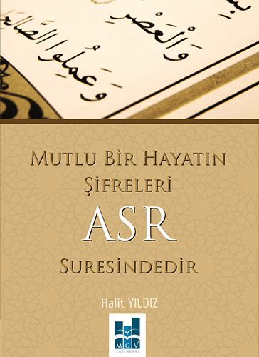 Mutlu Bir Hayatın Şifreleri Asr Suresindedir