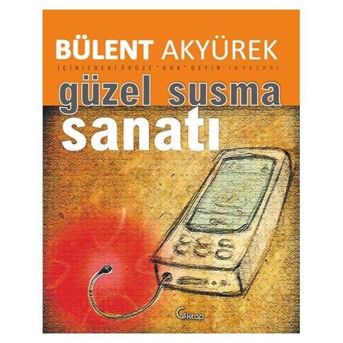 Güzel ve Etkili Susma Sanatı