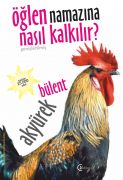 Öğlen Namazına Nasıl Kalkılır?