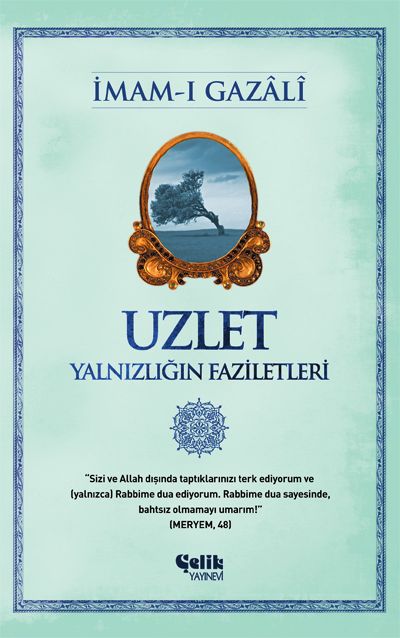 Uzlet; Yalnızlığın Faziletleri