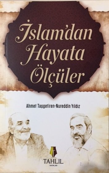 İSLAM'DAN HAYATA ÖLÇÜLER