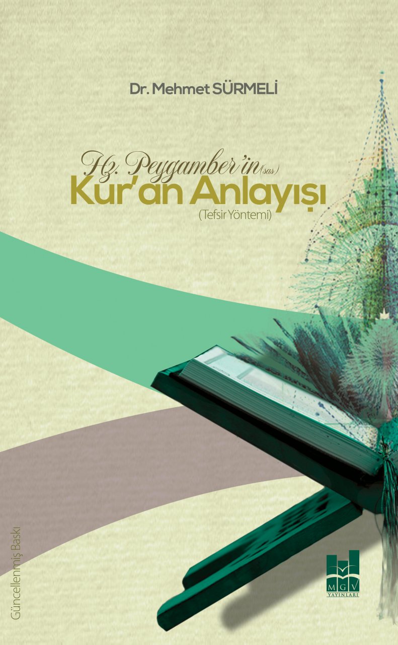 HZ. PEYGAMBER'İN (SAV) KUR'AN ANLAYIŞI