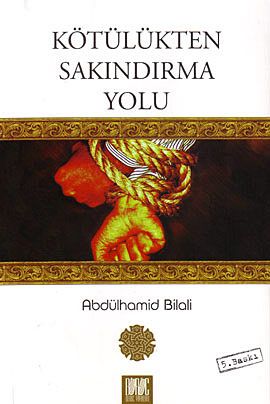 KÖTÜLÜKTEN SAKINDIRMA YOLU
