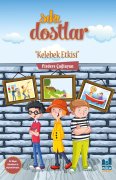 SIKI DOSTLAR ''KELEBEK ETKİSİ''