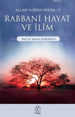 Rabbani Hayat ve İlim      Allah'a Giden Yolda - 2