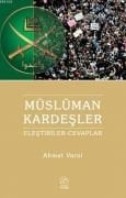 Müslüman Kardeşlere Yönelik Eleştiriler ve Cevaplar