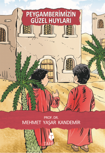 PEYGAMBERİMİZİN GÜZEL HUYLARI