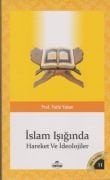 İSLAM IŞIĞINDA HAREKET VE İDEOLOJİLER