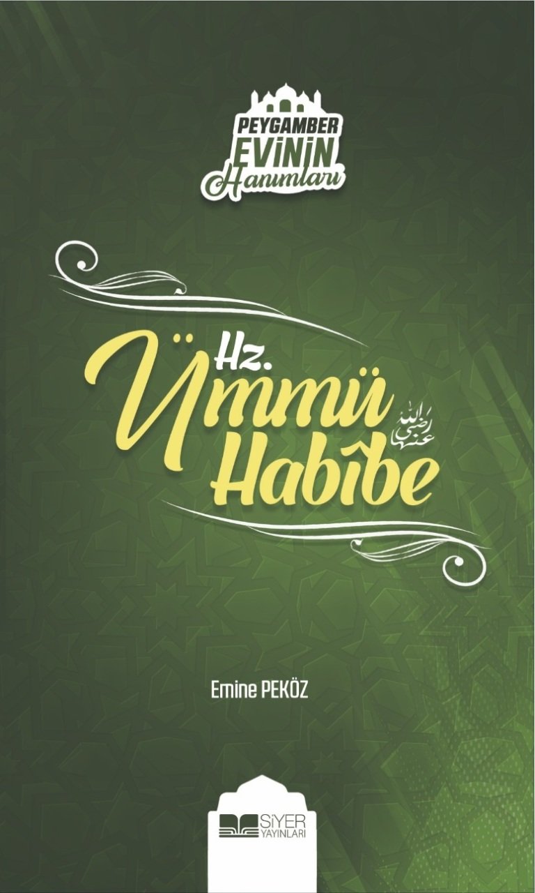 HZ. ÜMMÜ HABİBE PEYGAMBER EVİNİN HANIMLAR SERİSİ - 6