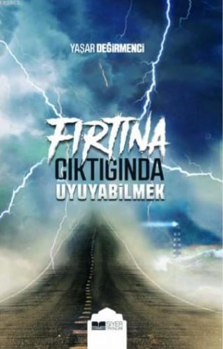 FIRTINA ÇIKTIĞINDA UYUYABİLMEK