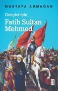 GENÇLER İÇİN FATİH SULTAN MEHMET