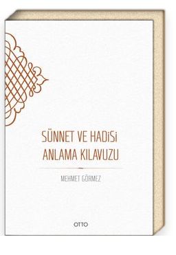 SÜNNET VE HADİSİ ANLAMA KILAVUZU