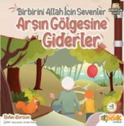 BİRBİRİNİ ALLAH İÇİN SEVENLER ARŞIN GÖLGESİNE GİDERLER