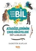 ATASÖZLERİNİN ÇIKIŞ HİKAYELERİ