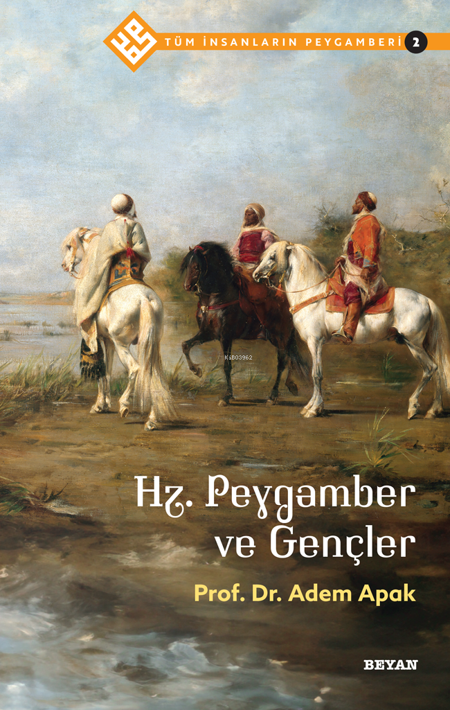 Tüm İnsanların Peygamberi /2 Hz. Peygamber ve Gençler