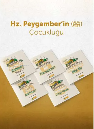 Hz. Peygamber'in (sas) Çocukluğu (5 Kitap)