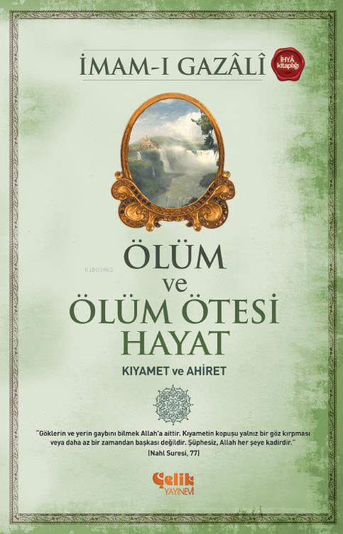 Ölüm ve Ötesi;Kabir - Kıyamet - Ahiret