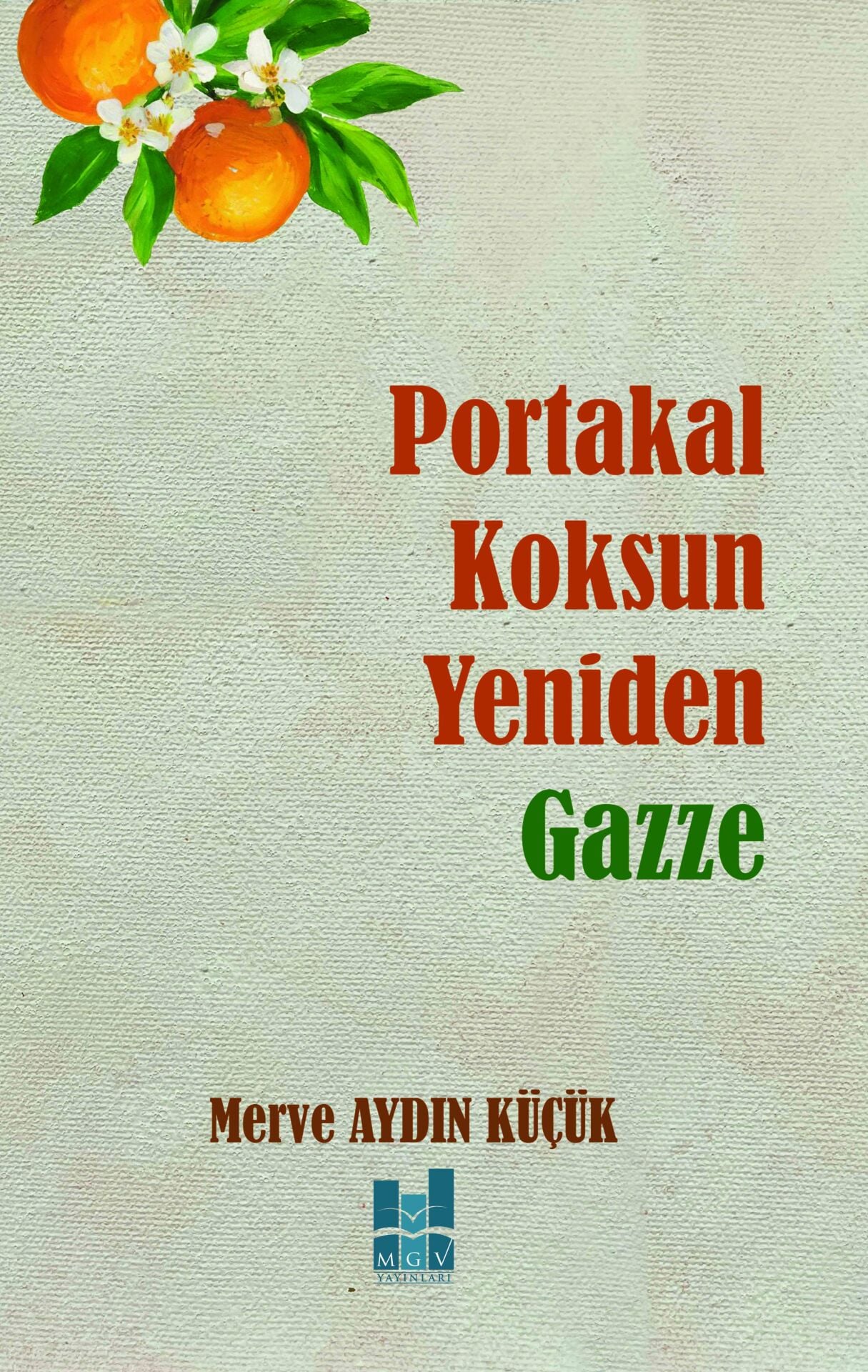 PORTAKAL KOKSUN YENİDEN GAZZE