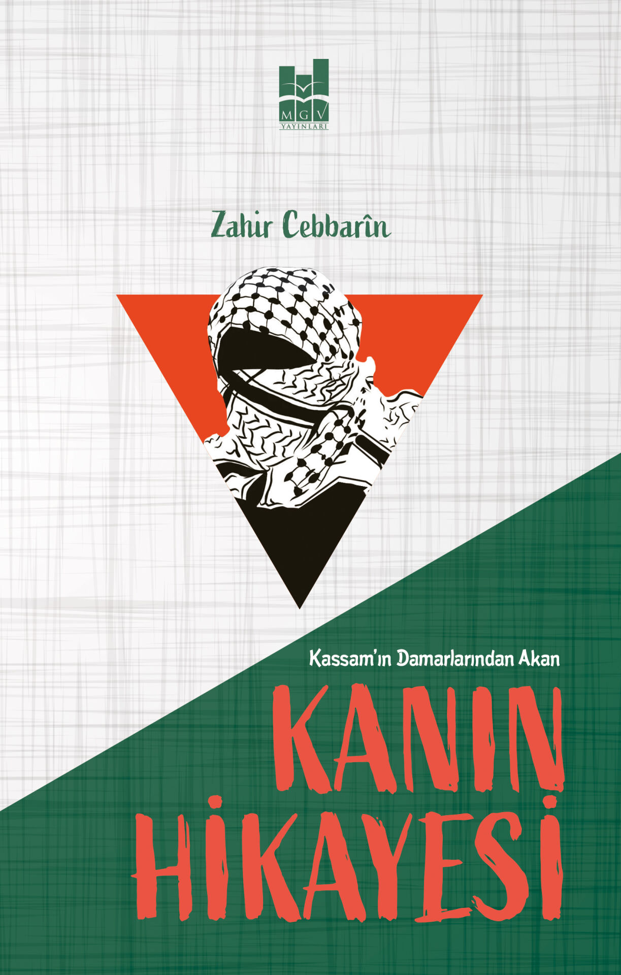 KASSAM’IN DAMARLARINDAN AKAN KANIN HİKAYESİ