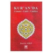 KUR'AN'DA Cehalet - Cahil - Cahiliye